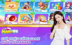 Mana88 là kho game uy tín, thu hút hàng triệu người chơi